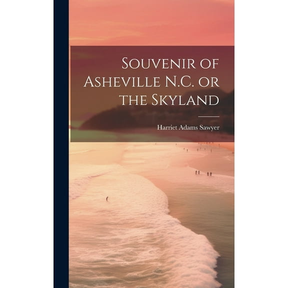 Souvenir of Asheville N.C. or the Skyland