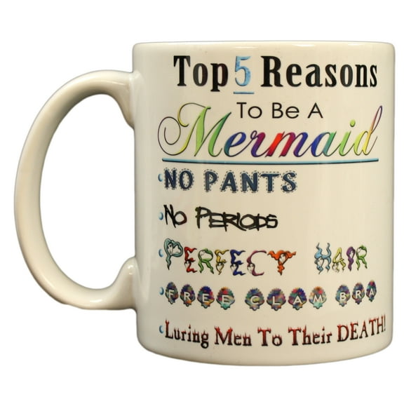 "Top 5 Reasons To Be A Mermaid" Funny 11oz. Coffee Mug