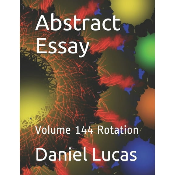 Abstract Painting: Abstract Essay : Volume 144 Rotation (Series #144) (Paperback)