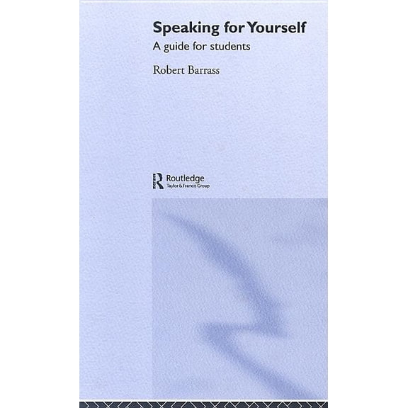 Speaking for Yourself: A Guide for Students, (Hardcover)