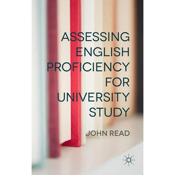 Assessing English Proficiency for University Study, (Hardcover)