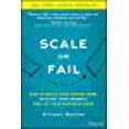 thumbnail image 1 of Scale or Fail: How to Build Your Dream Team, Explode Your Growth, and Let Your Business Soar, 1 of 8
