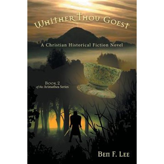 Pre-Owned Whither Thou Goest: A Christian Historical Fiction Novel (Paperback)