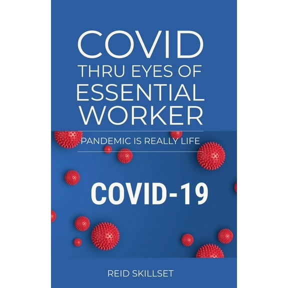Covid Thru Eyes of Essential Worker, (Paperback)