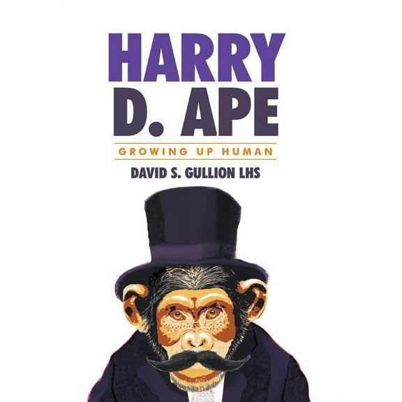 Growing Up Human: Harry D. Ape
