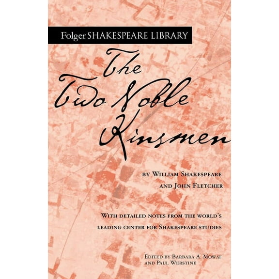 Folger Shakespeare Library The Two Noble Kinsmen, (Paperback)