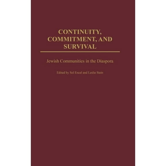 Praeger Jewish and Israeli Studies Continuity, Commitment, and Survival: Jewish Communities in the Diaspora, (Hardcover)
