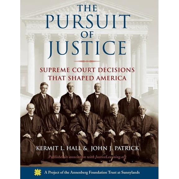 The Pursuit of Justice: Supreme Court Decisions That Shaped America, (Paperback)
