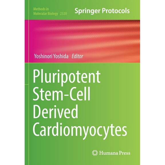 Methods in Molecular Biology Pluripotent Stem-Cell Derived Cardiomyocytes, Book 2320, (Paperback)