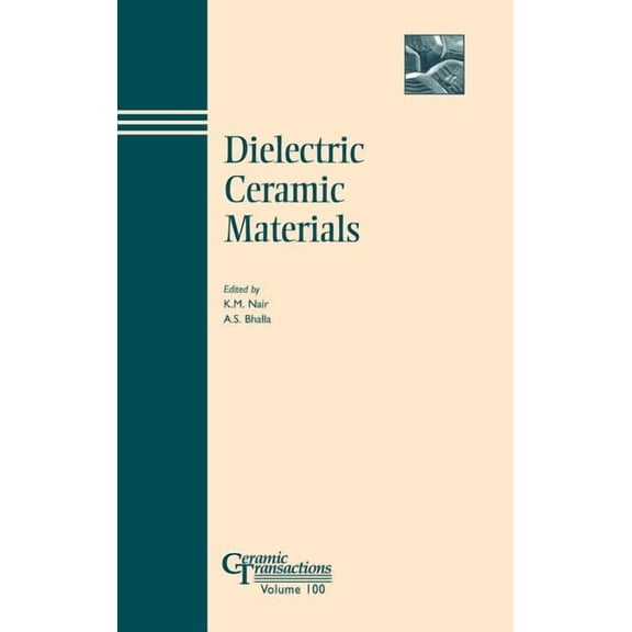 Ceramic Transactions Dielectric Ceramic Materials, Book 100, (Hardcover)