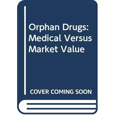 

Orphan Drugs: Medical Versus Market Value Pre-Owned Hardcover 0669083895 9780669083897 Carolyn Asbury