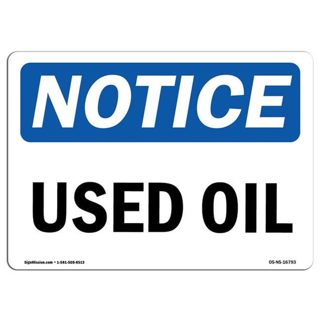SignMission OS-NS-P-1824-L-16793 OSHA Notice Sign - Used Oil