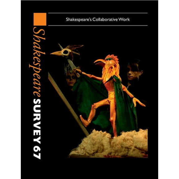 Shakespeare Survey Shakespeare Survey: Volume 67, Shakespeare's Collaborative Work, Book 67, (Paperback)