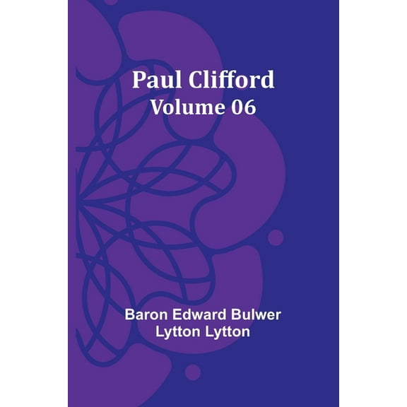 Paul Clifford - Volume 06, (Paperback)