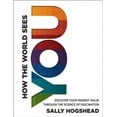 thumbnail image 3 of Comment le Monde Vous Voit, Produit de Médias Mixtes de Sally Hogshead, 3 of 5