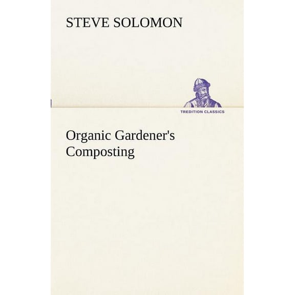 Organic Gardener's Composting, (Paperback)