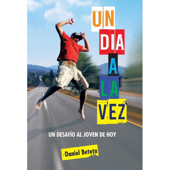 Un Dia a la Vez: Un Desafio Al Joven de Hoy, (Hardcover)