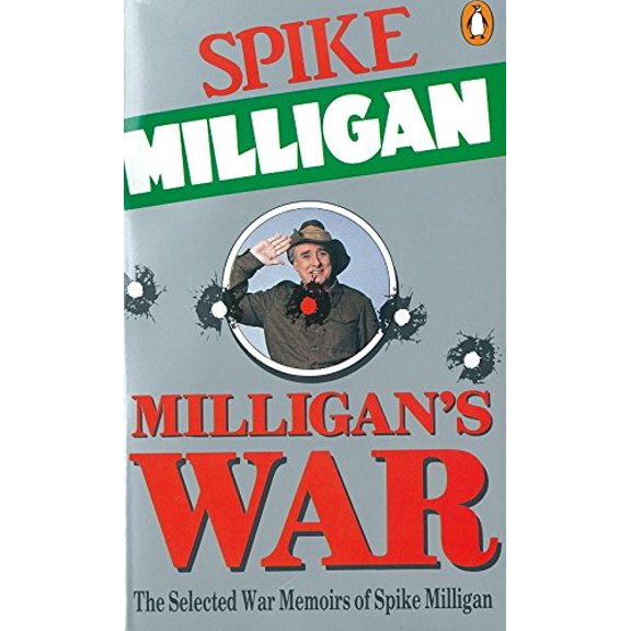 War Memoirs Special Edition Milligans War: The Selected Memoirs Of Spike Milligan