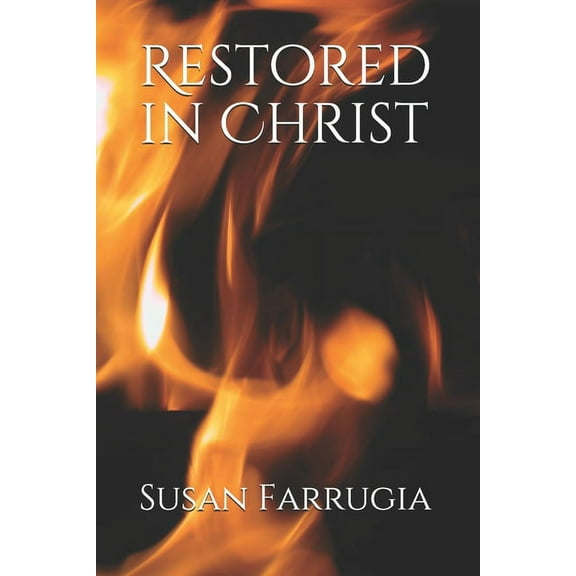 Restored in Christ (Paperback)