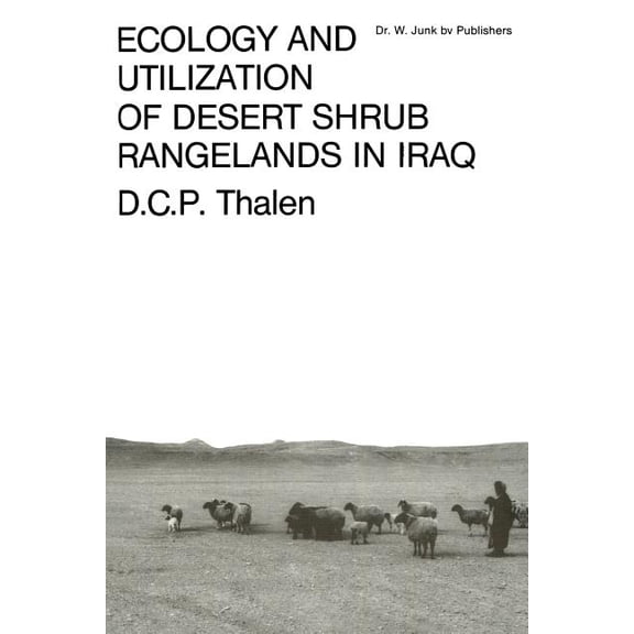 Ecology and Utilization of Desert Shrub Rangelands in Iraq, (Paperback)
