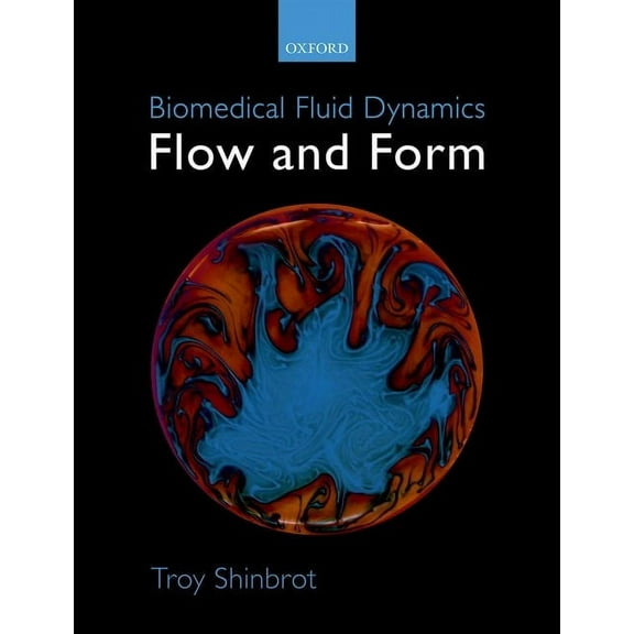 Biomedical Fluid Dynamics: Flow and Form, (Hardcover)