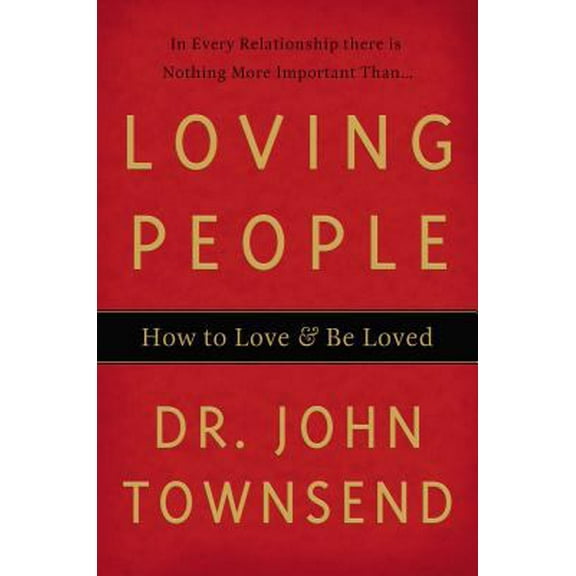 Pre-Owned Loving People: How to Love and Be Loved (Hardcover) 0849919614 9780849919619