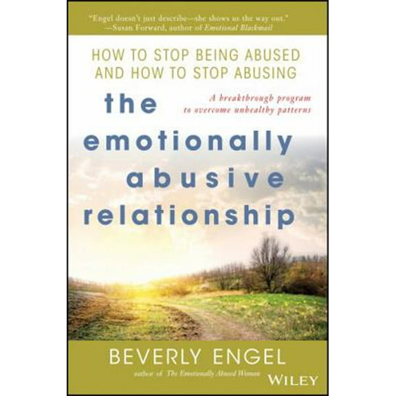 Pre-Owned The Emotionally Abusive Relationship: How to Stop Being Abused and How to Stop Abusing (Paperback) 0471454036 9780471454038