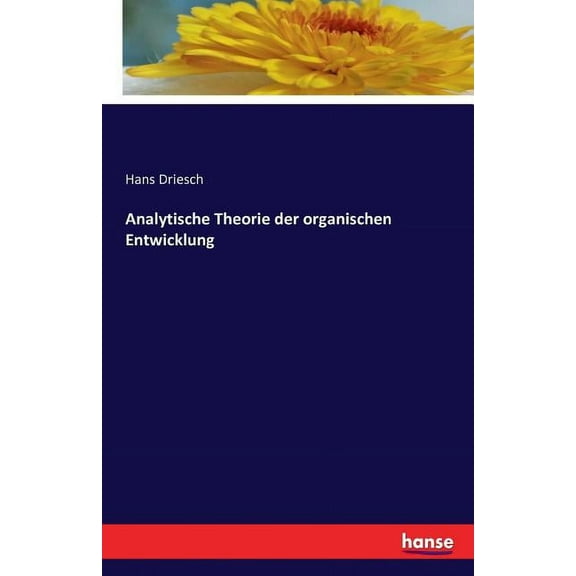 Analytische Theorie der organischen Entwicklung, (Paperback)