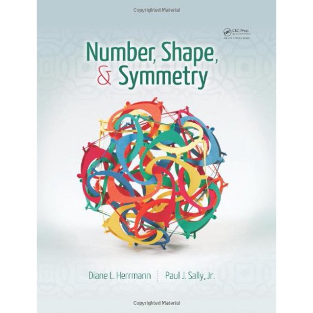 Number, Shape, and Symmetry: An Introduction to Number Theory, Geometry, and Group Theory