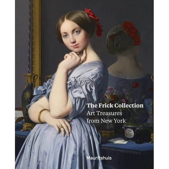 The Frick Collection : Art Treasures from New York (Paperback)