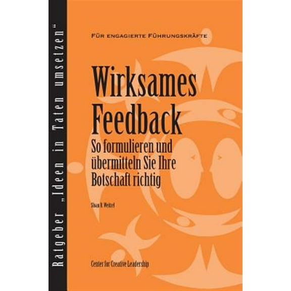 Feedback That Works: How to Build and Deliver Your Message, First Edition (German) (Paperback)