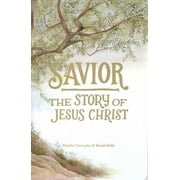 Savior: The Story of Jesus Christ -- Maddie Daetwyler