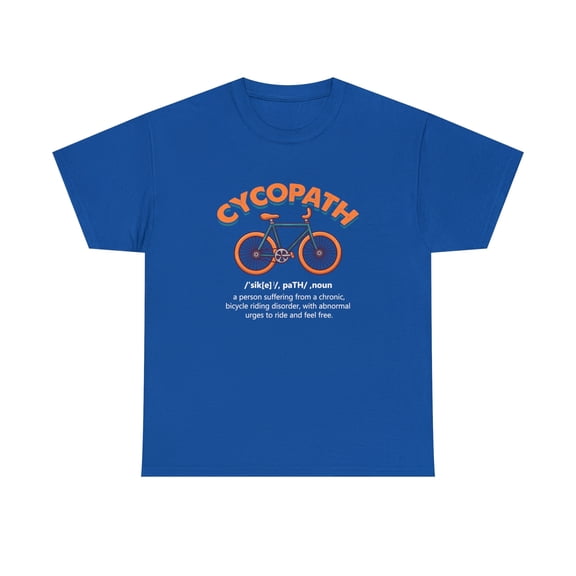 Cycopath Definition Shirt, Birthday Gift, Christmas Gift Cyclist - ID: 654