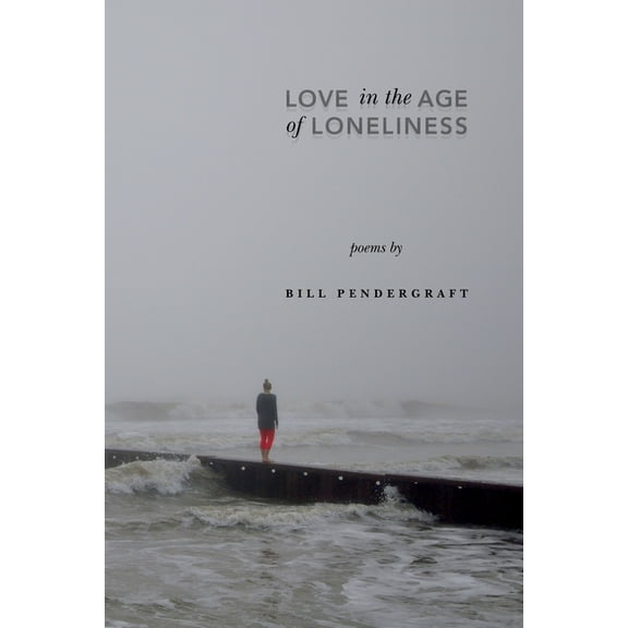 Love in the Age of Loneliness, (Paperback)