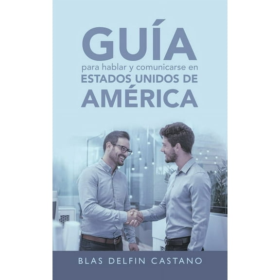 GuÃ­a Para Hablar Y Comunicarse En Estados Unidos De AmÃ©rica, (Paperback)