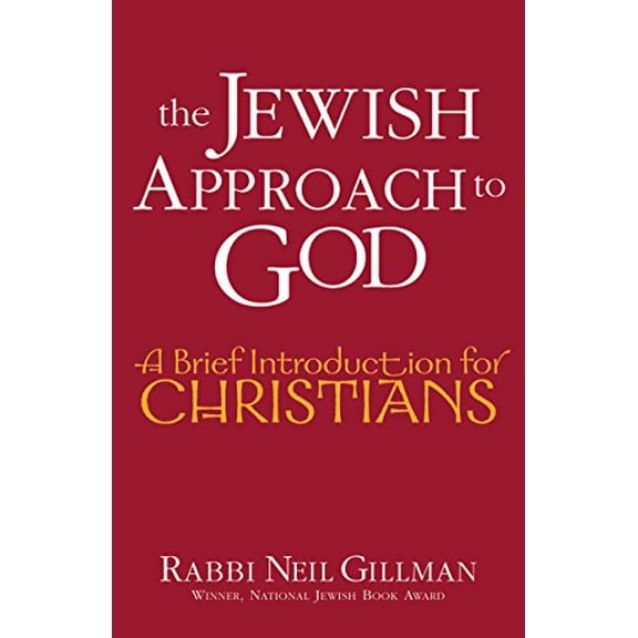 Pre-Owned The Jewish Approach to God: A Brief Introduction for Christians (Paperback) 158023190X 9781580231909