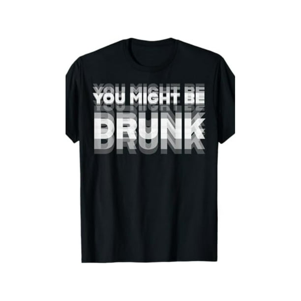 Camiseta informal con gráfico "You Might Be Drunk" para hombre, 100 % algodón, cuello redondo, corte regular, manga corta, estampado degradado, ideal para verano y adultos.