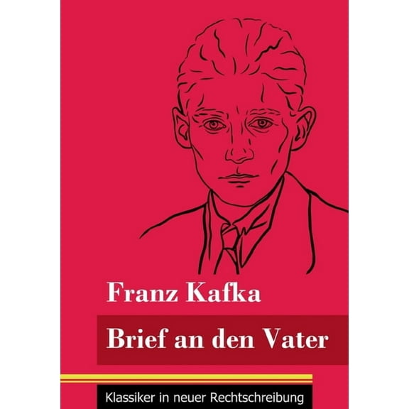 Brief an den Vater: (Band 24, Klassiker in neuer Rechtschreibung) (Paperback)