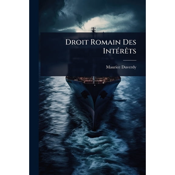 Droit Romain Des IntÃ(c)rÃats, (Paperback)