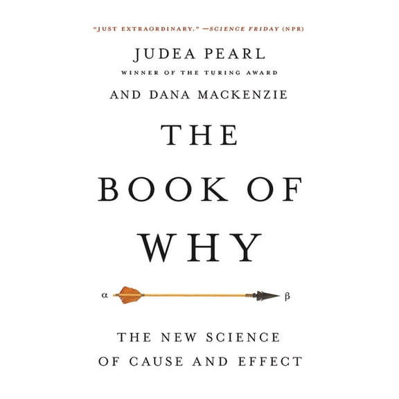 The Book of Why: The New Science of Cause and Effect, (Paperback)