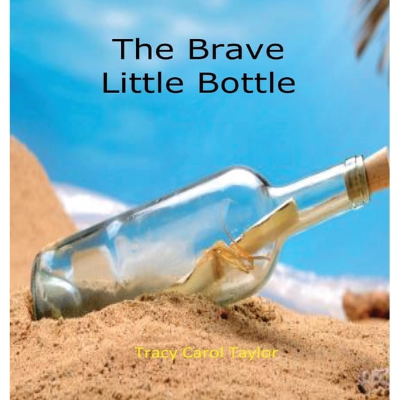 The Brave Little Bottle, (Hardcover)