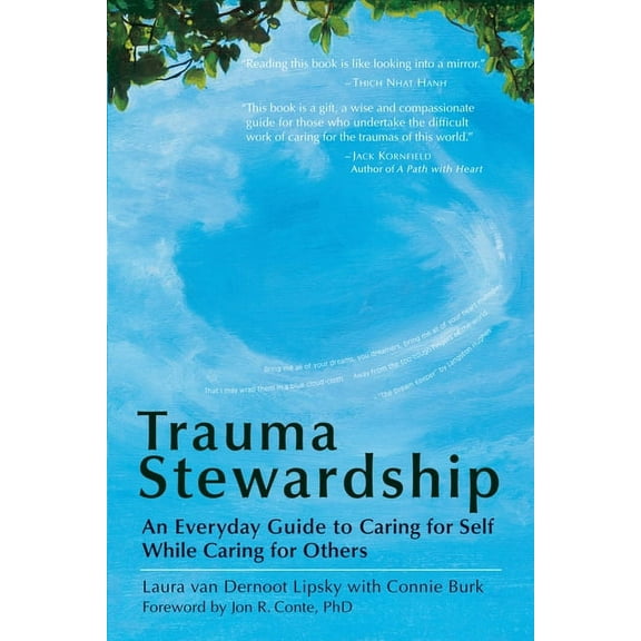 Trauma Stewardship: An Everyday Guide to Caring for Self While Caring for Others, (Paperback)