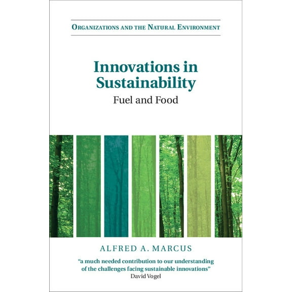 Organizations and the Natural Environmen Innovations in Sustainability: Fuel and Food, (Hardcover)