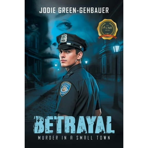 Betrayal: Murder in a Small Town, (Paperback)