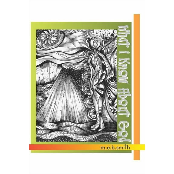 What I Know about God (Paperback)