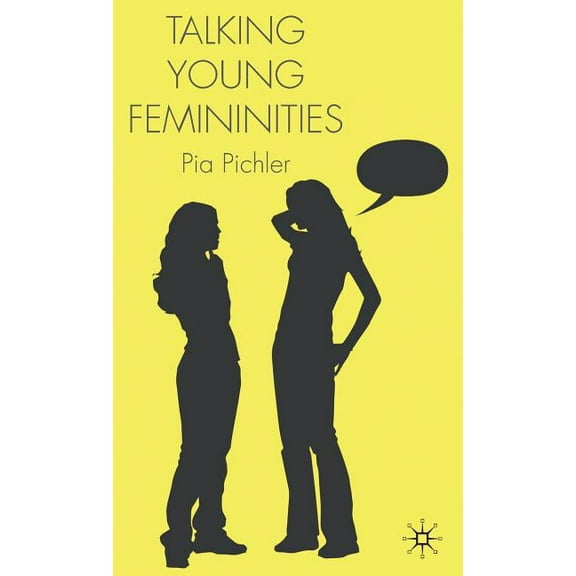 Talking Young Femininities, (Hardcover)