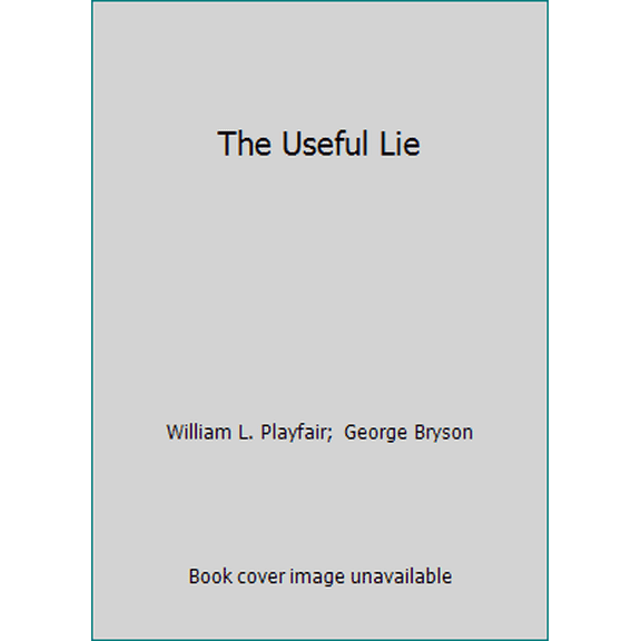 Pre-Owned The Useful Lie (Paperback) 0891076379 9780891076377