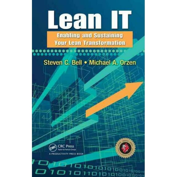 Lean IT: Enabling and Sustaining Your Lean Transformation (Hardcover)