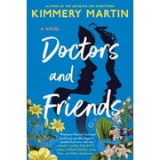 Doctors and Friends - Martin, Kimmery