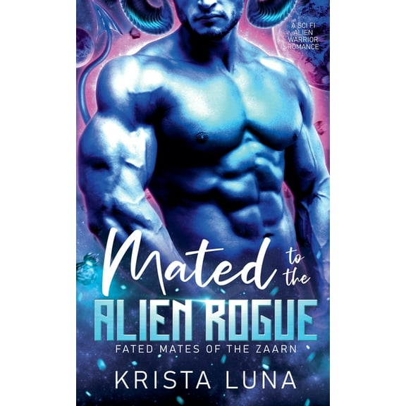 Fated Mates of the Zaarn Mated to the Alien Rogue, Book 6, (Paperback)